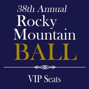 Rocky Mountain Ball - VIP Seats 1